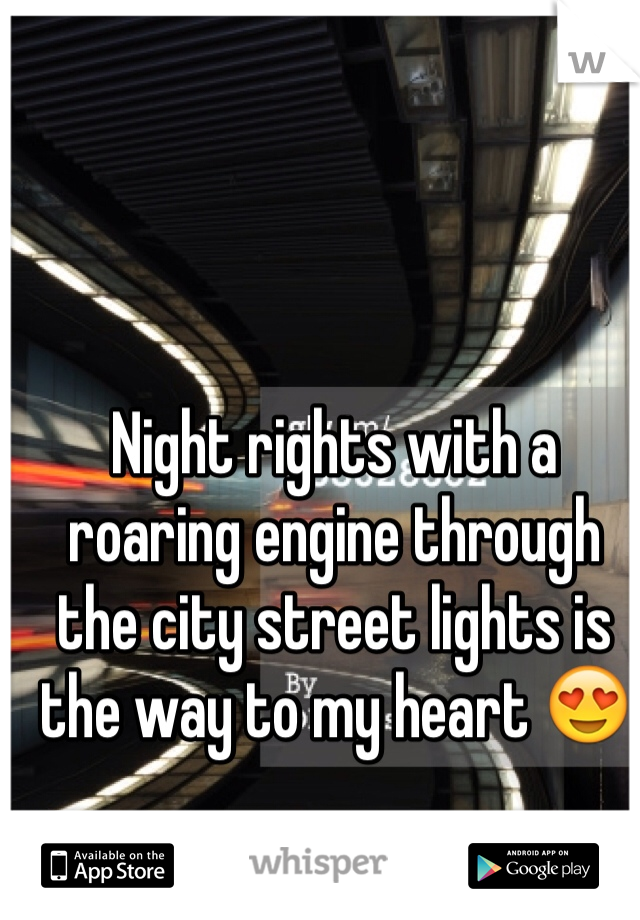 Night rights with a roaring engine through the city street lights is the way to my heart 😍