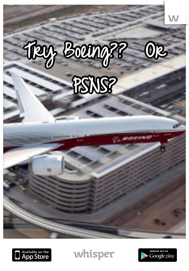 Try Boeing??  Or PSNS?