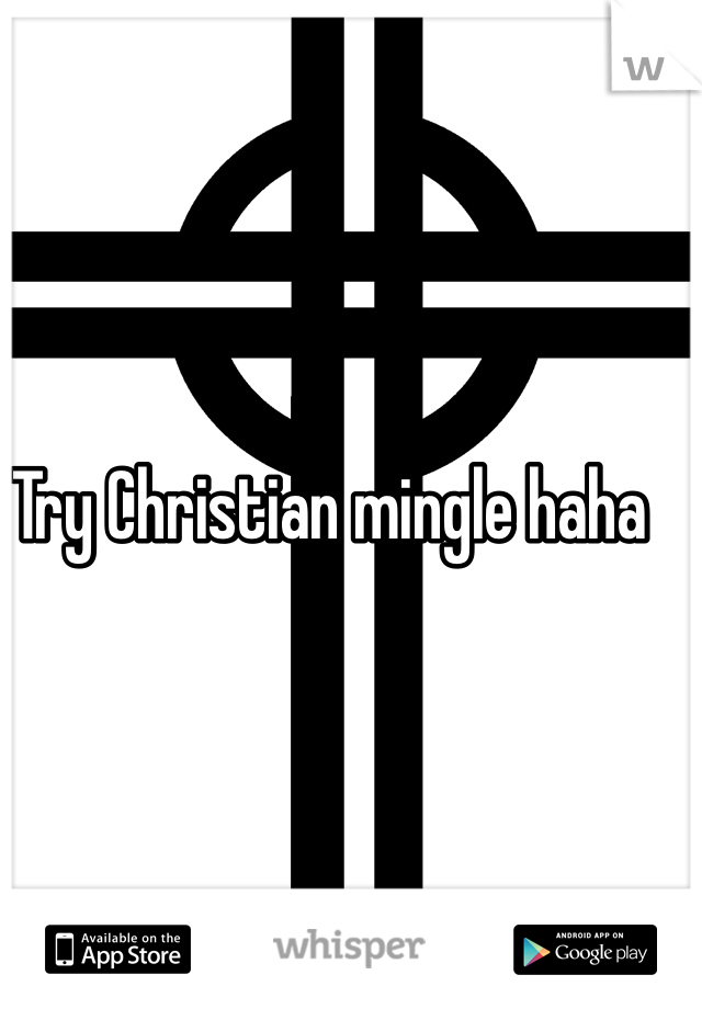 Try Christian mingle haha
