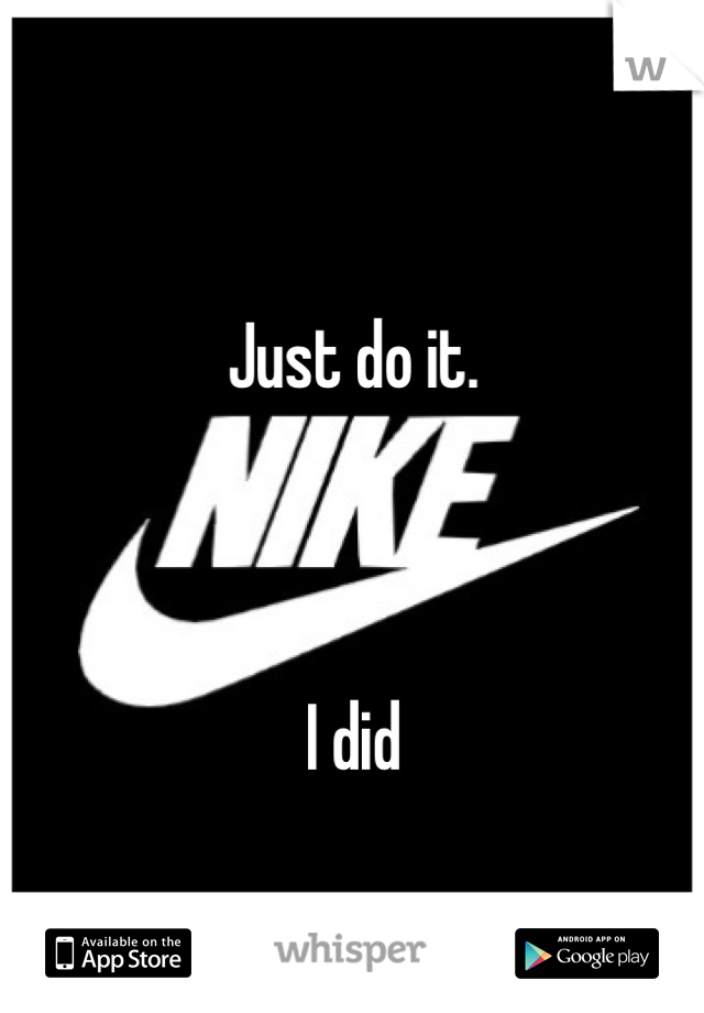 Just do it. 



I did
