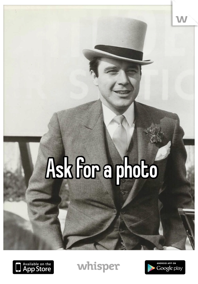 Ask for a photo