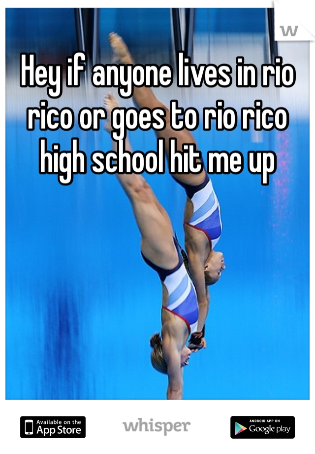 Hey if anyone lives in rio rico or goes to rio rico high school hit me up 
