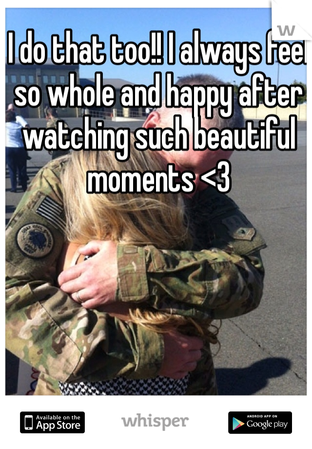 I do that too!! I always feel so whole and happy after watching such beautiful moments <3