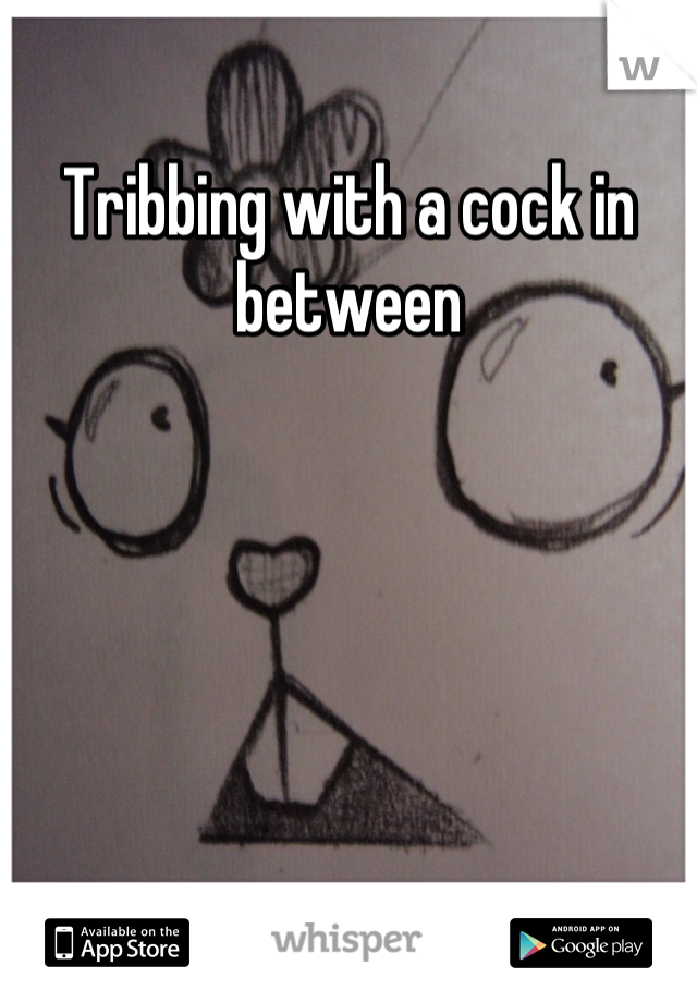 Tribbing with a cock in between