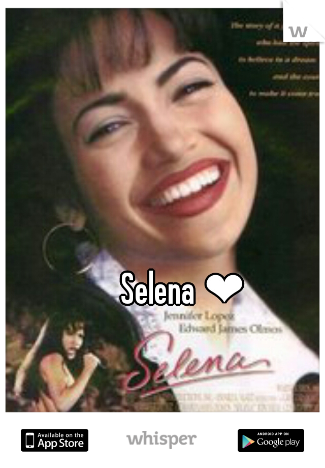 Selena ❤