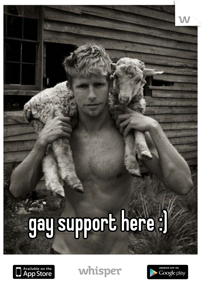 gay support here :)