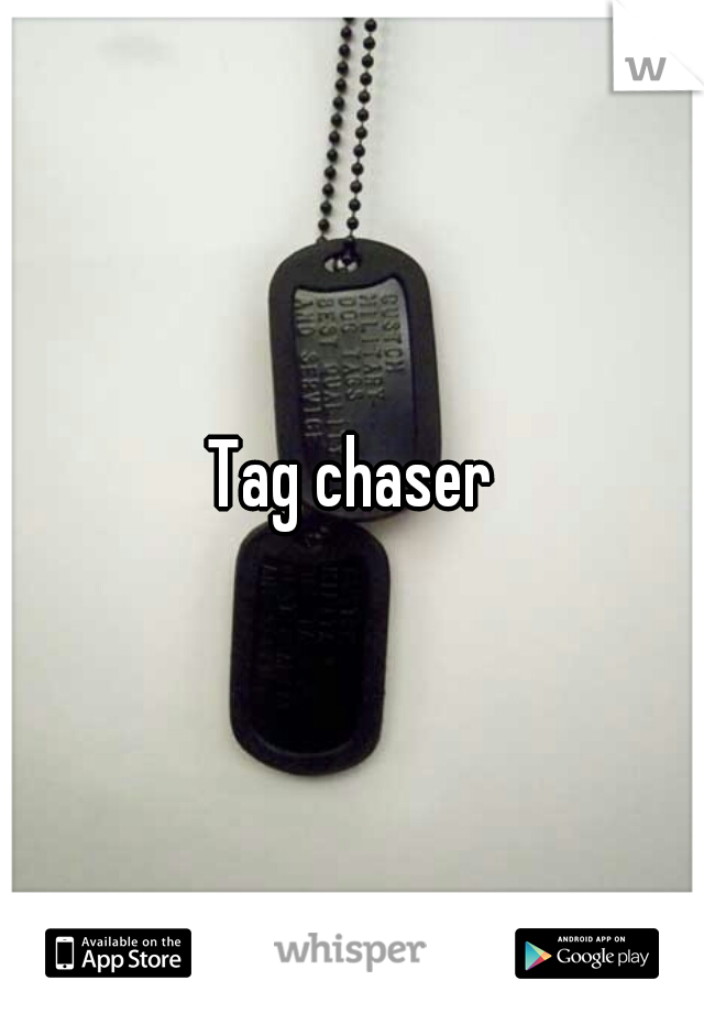 Tag chaser