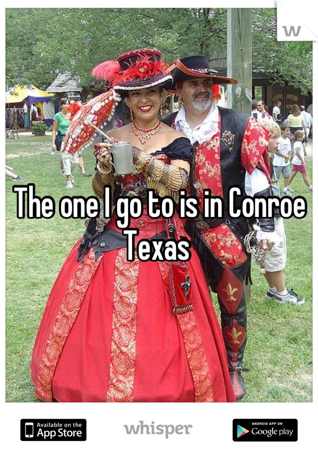 The one I go to is in Conroe Texas 