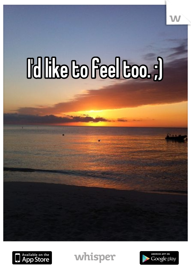 I'd like to feel too. ;)