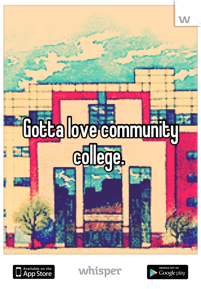 Gotta love community college. 