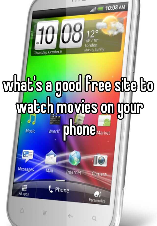 what-s-a-good-free-site-to-watch-movies-on-your-phone