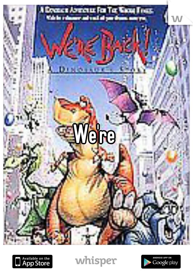 We're 