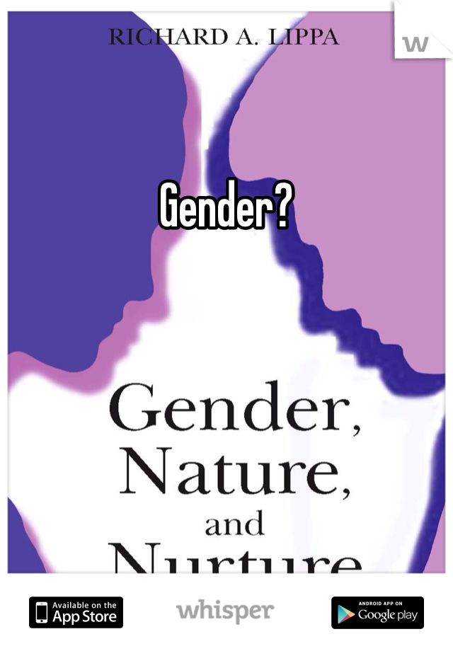 Gender?
