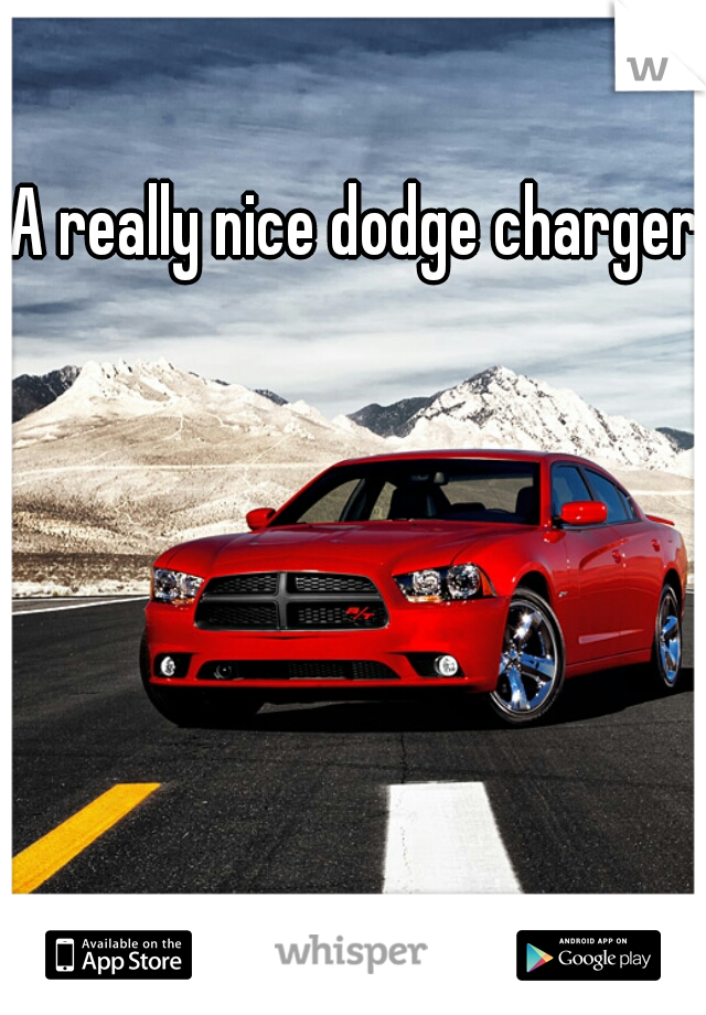 A really nice dodge charger 