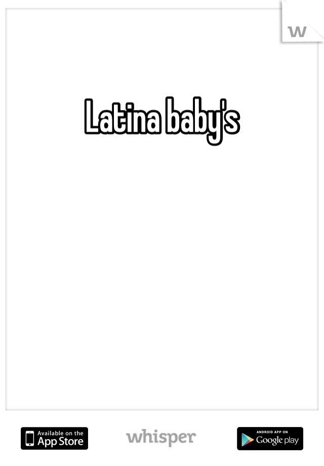 Latina baby's