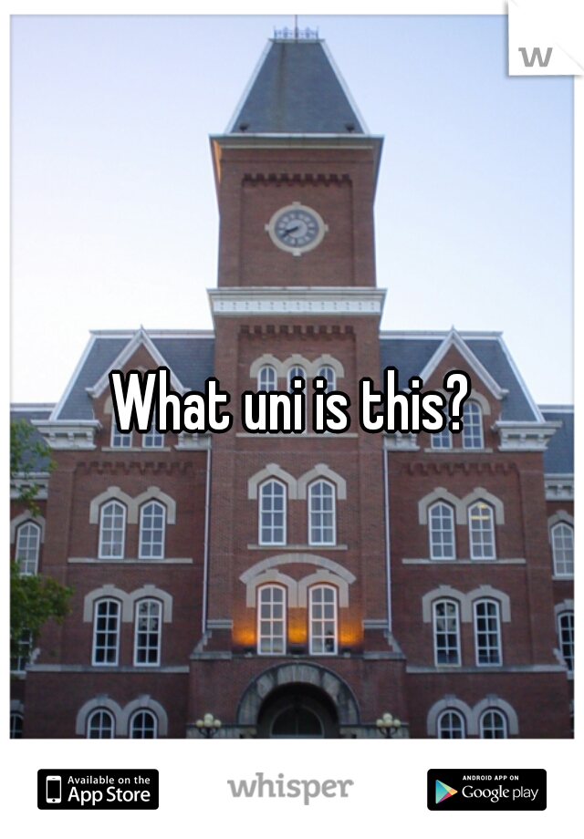 What uni is this?