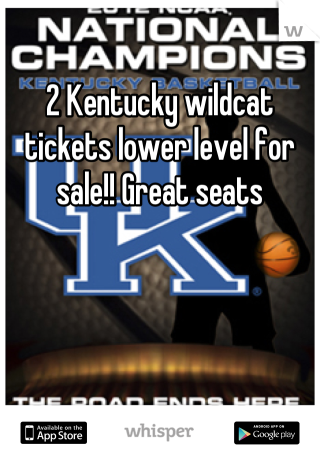 2 Kentucky wildcat tickets lower level for sale!! Great seats