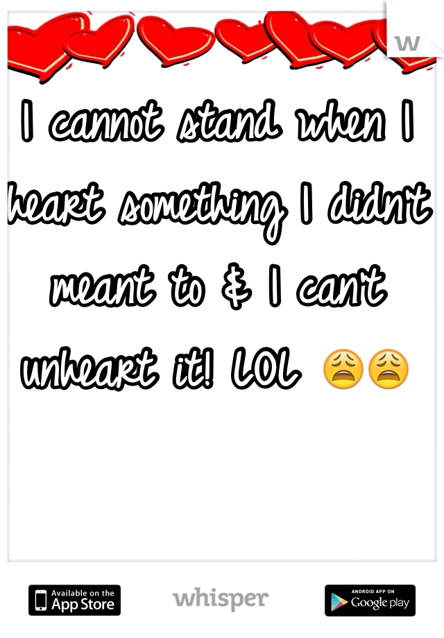 I cannot stand when I heart something I didn't meant to & I can't unheart it! LOL 😩😩