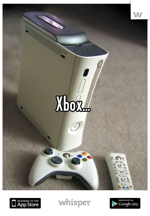 Xbox... 