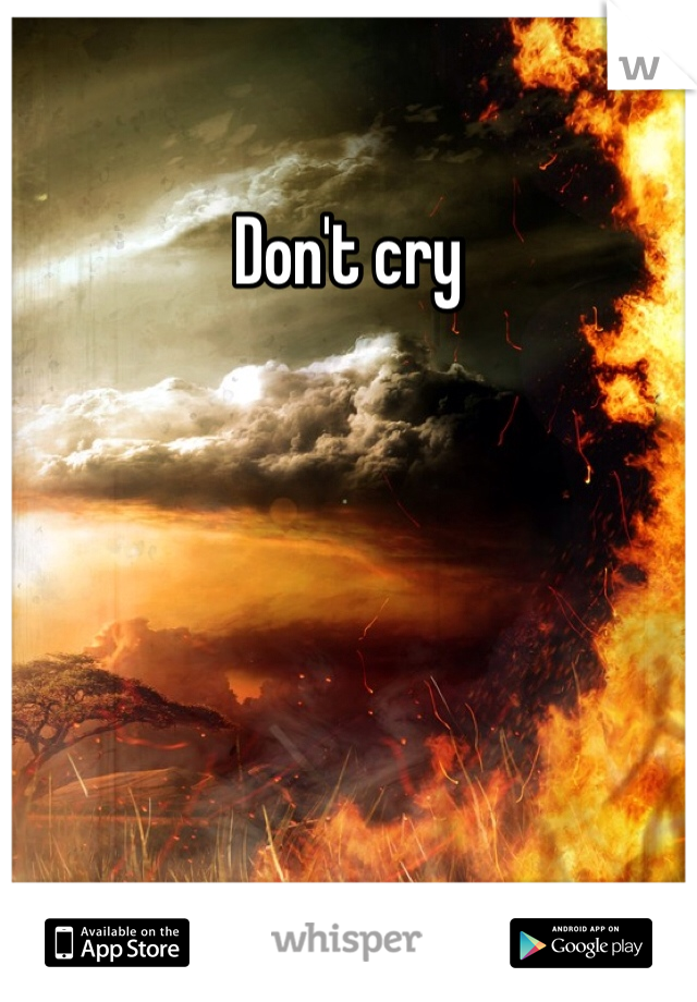 Don't cry 