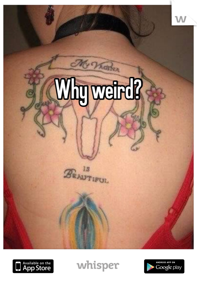 Why weird? 