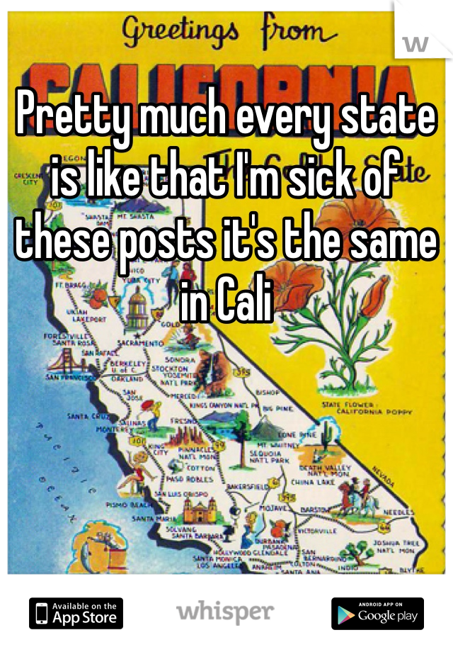Pretty much every state is like that I'm sick of these posts it's the same in Cali