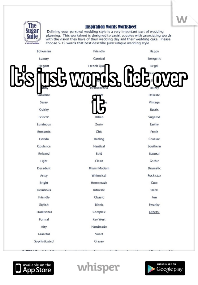 It's just words. Get over it