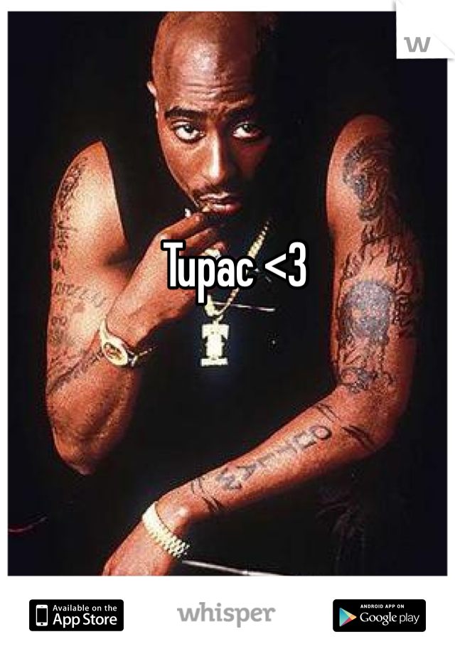 Tupac <3