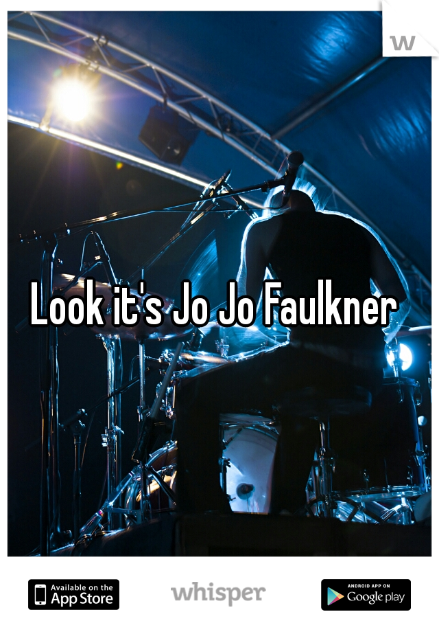 Look it's Jo Jo Faulkner 