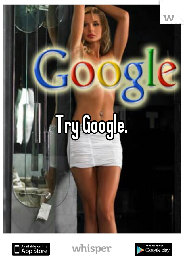 Try Google.