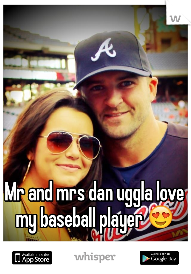 Mr and mrs dan uggla love my baseball player 😍