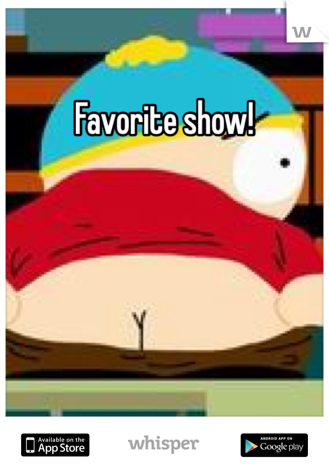 Favorite show!