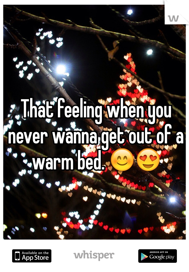 That feeling when you never wanna get out of a warm bed. 😊😍