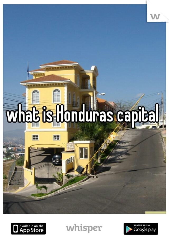 what is Honduras capital 