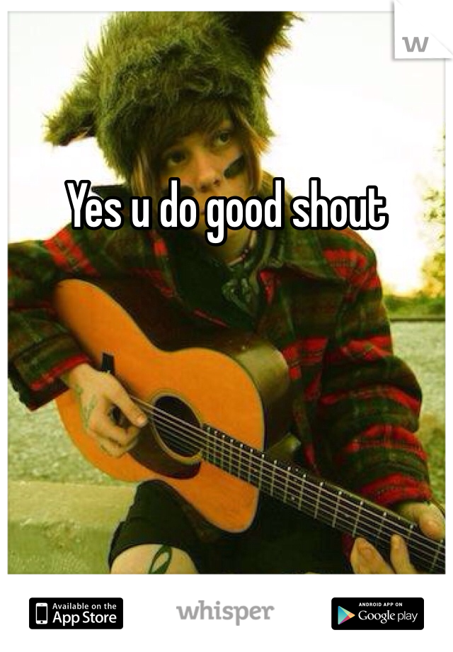 Yes u do good shout