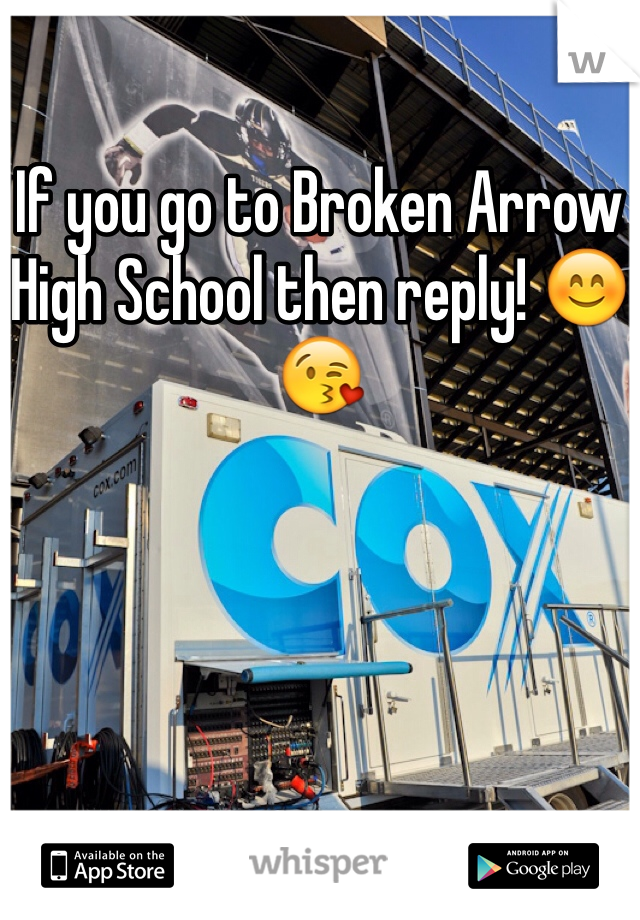 If you go to Broken Arrow High School then reply! 😊😘