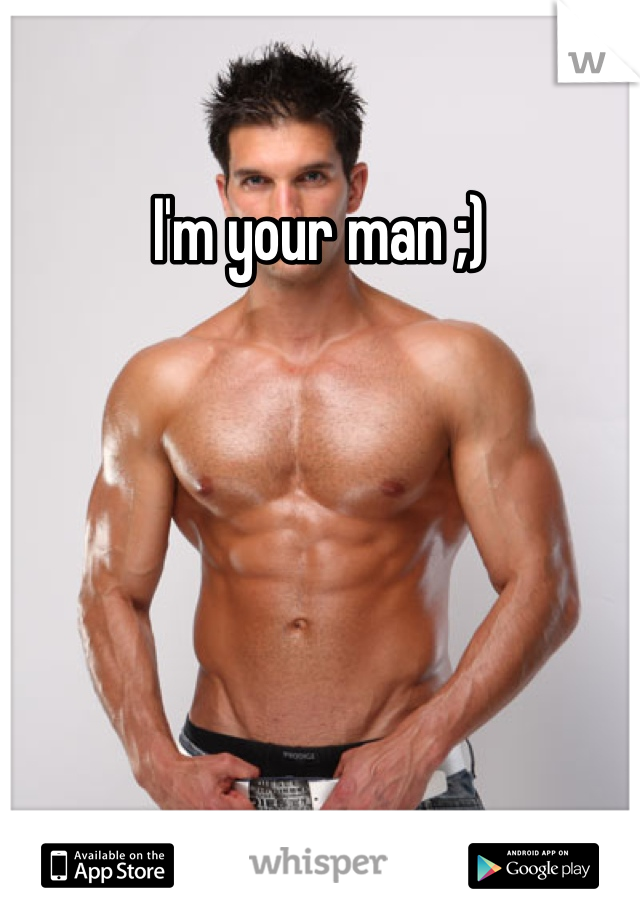 I'm your man ;)