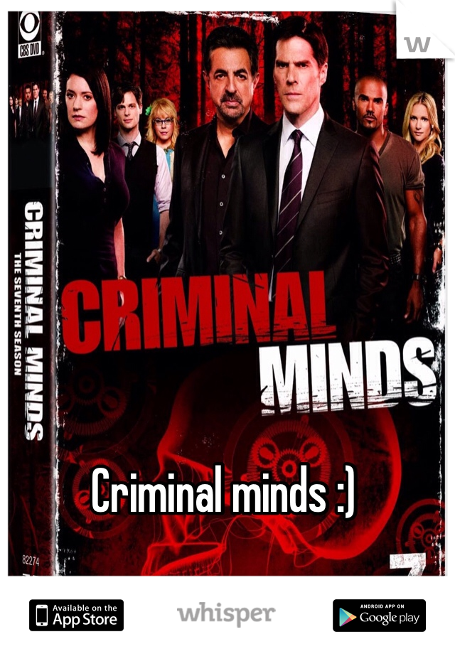 Criminal minds :)