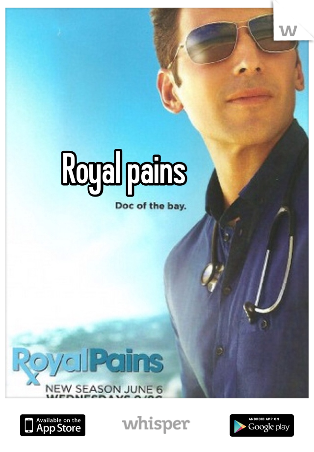 Royal pains