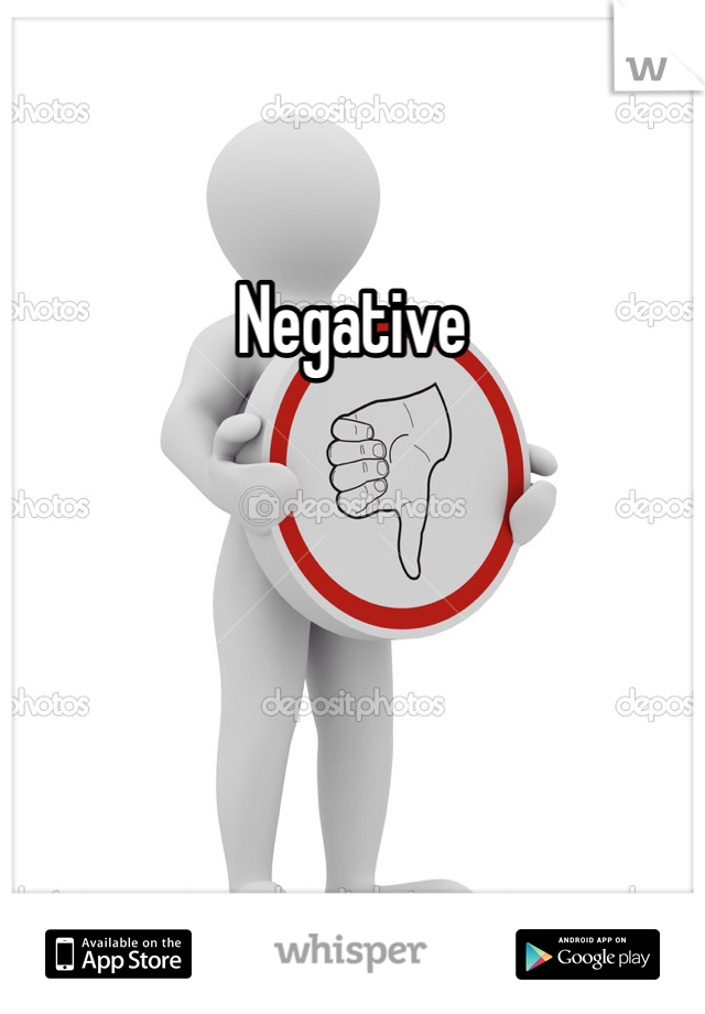 Negative 
