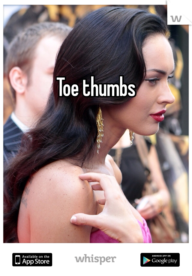 Toe thumbs