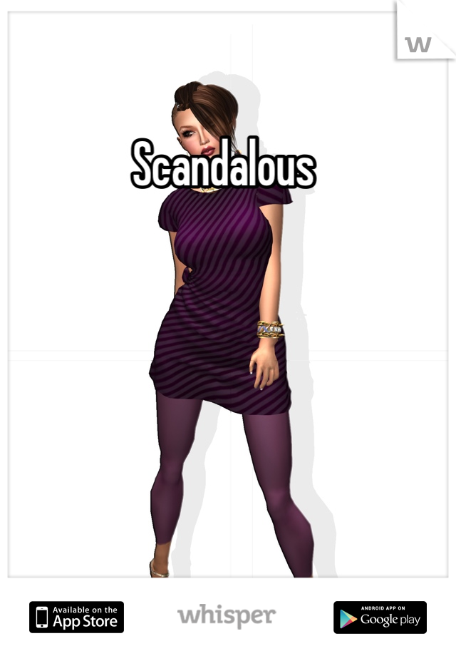 Scandalous 