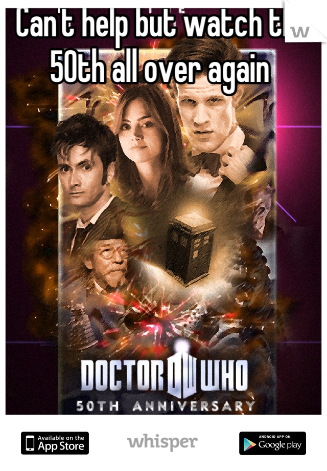 Can't help but watch the 50th all over again 