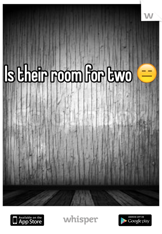 Is their room for two 😑