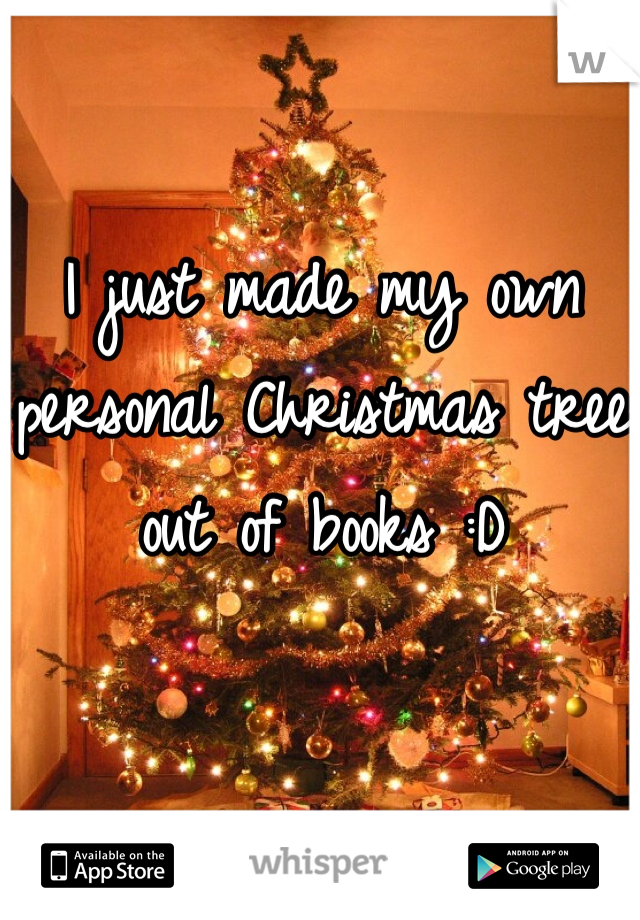 I just made my own personal Christmas tree out of books :D