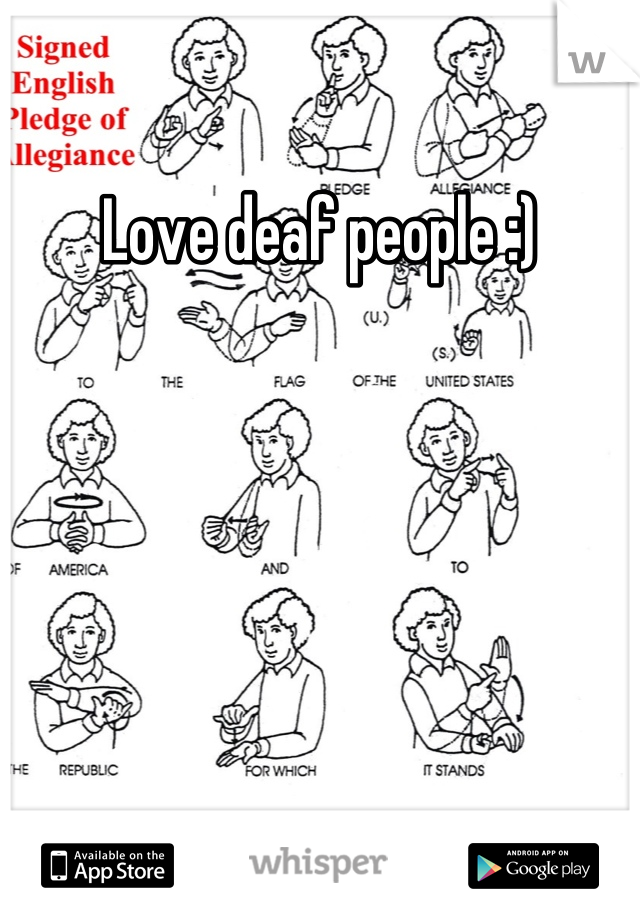 Love deaf people :)