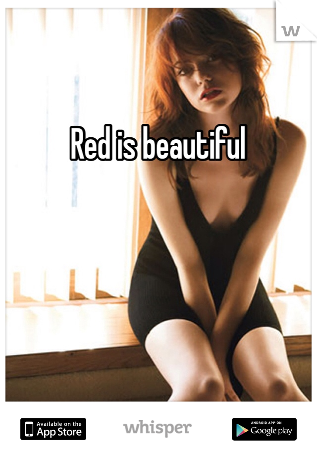 Red is beautiful 