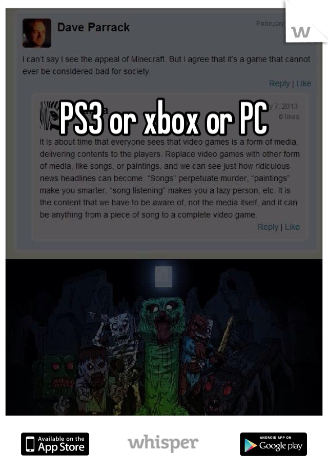 PS3 or xbox or PC 