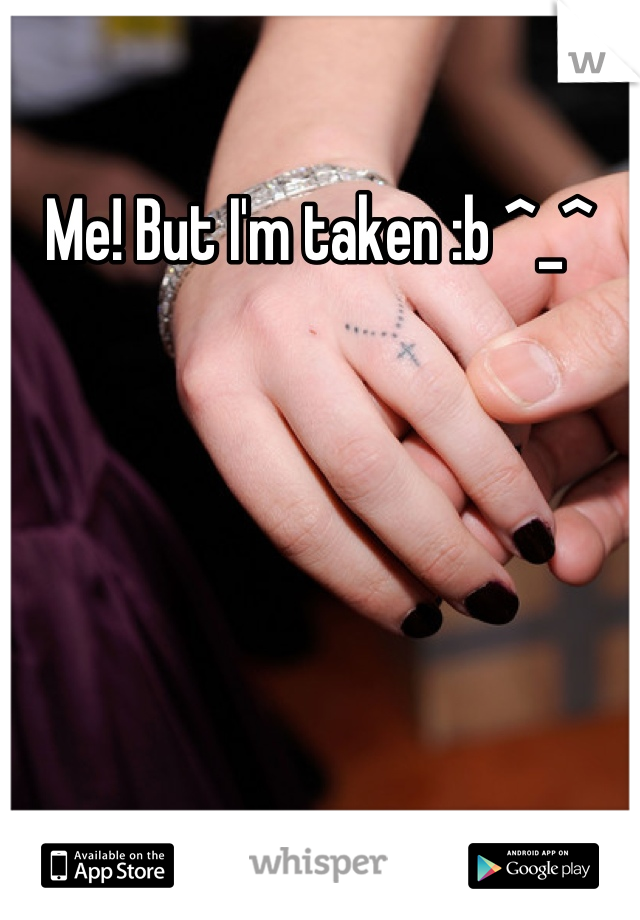 Me! But I'm taken :b ^_^