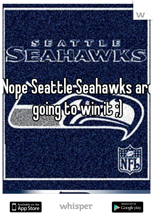 Nope Seattle Seahawks are going to win it ;) 